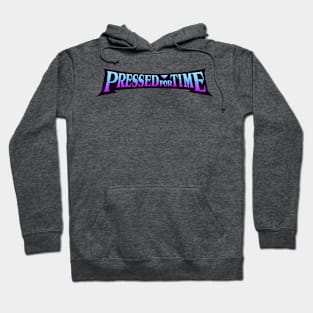 Pressed For Time Banner Logo 2 Hoodie